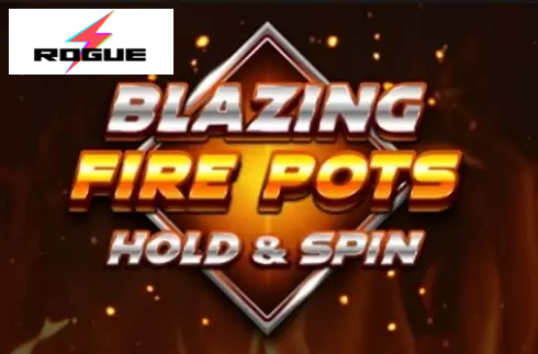 Blazing Fire Pots Hold & Spin